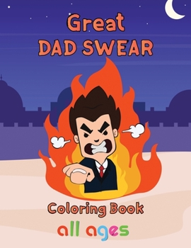 Paperback Great Dad Swear Coloring Book all ages: 8.5''x11''/ Dad Swear Coloring Book