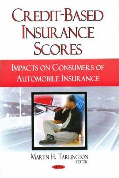 Hardcover Credit-Based Insurance Scores: Impacts on Consumers of Automobile Insurance Book