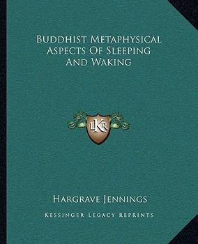 Paperback Buddhist Metaphysical Aspects Of Sleeping And Waking Book