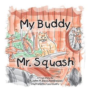 Hardcover My Buddy Mr. Squash Book
