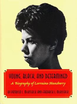 Hardcover Young, Black, and Determined: A Biography of Lorraine Hansberry Book
