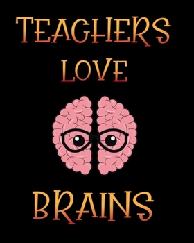 Teachers love brains: A teacher appreciation notebook journal makes a great gift for teacher  or preschooler in your life.