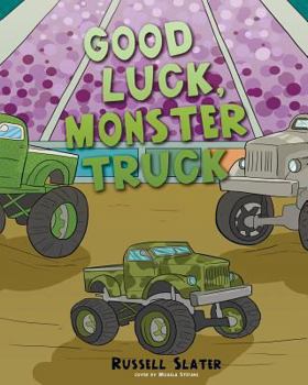 Paperback Good Luck, Monster Truck Book