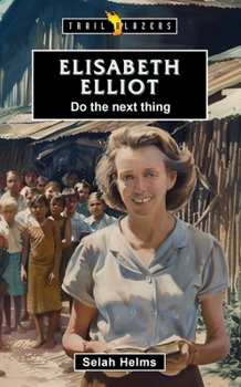 Paperback Elisabeth Elliot: Do the Next Thing Book