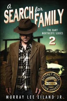 A Search for Family - Book #2 of the Bart Northcote