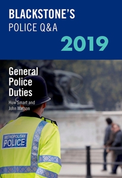 Paperback Blackstone's Police Q&A 2019 Volume 4: General Police Duties Book