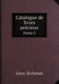 Paperback Catalogue de livres pr?cieux Partie 2 [French] Book