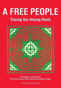 Paperback A Free People: Tracing Our Hmong Roots Book