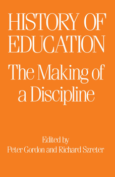 Hardcover The History of Education: The Making of a Discipline Book