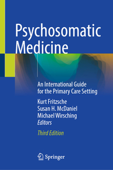 Hardcover Psychosomatic Medicine: An International Guide for the Primary Care Setting Book