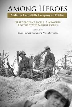 Paperback Among Heroes: A Marine Rifle Corps Company on Peleliu Book