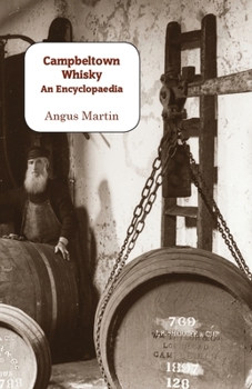 Paperback Campbeltown Whisky: An Encyclopaedia Book
