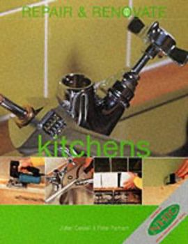 Paperback Repair and Renovate: Kitchens (Repair & Renovate) Book