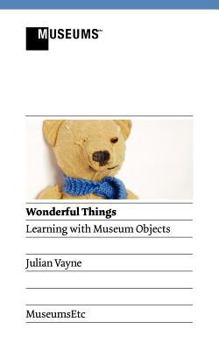 Paperback Wonderful Things - Learning with Museum Objects Book