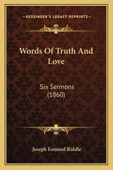 Words Of Truth And Love: Six Sermons