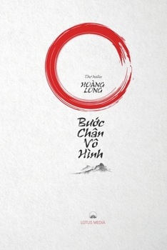 Paperback B&#431;&#7898;c Chân VÔ Hình [Vietnamese] Book