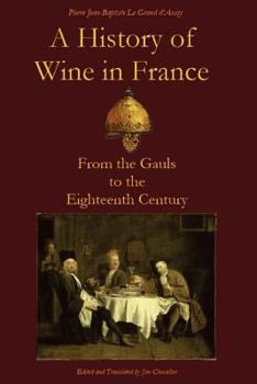 Paperback A History of Wine in France: From the Gauls to the Eighteenth Century Book