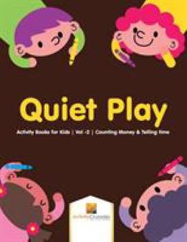 Paperback Quiet Play: Activity Books for Kids Vol -2 Counting Money & Telling time Book