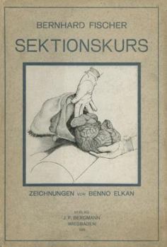 Paperback Der Sektionskurs, Kurze Anleitung Zur Pathologisch-Anatomischen Untersuchung Menschlicher Leichen [German] Book