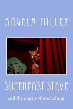 Paperback superfast steve: and the queen of everything. Book