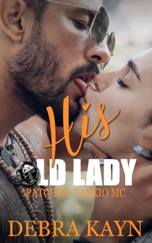 His Old Lady - Book #2 of the Patches: Tarkio MC