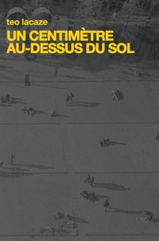 Paperback Un Centimètre Au-Dessus Du Sol [French] Book