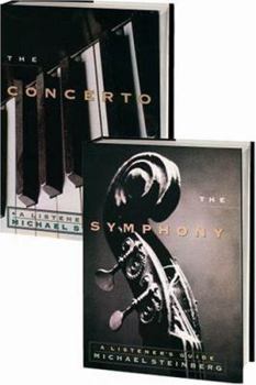 Hardcover Michael Steinberg's Listener's Guides: Consisting of the Symphony and the Concerto2-Volume Set Book