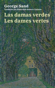 Paperback Las damas verdes - Les dames vertes: Texto paralelo bilingüe - Édition bilingue: Francés - Español / Français - Espagnol [Spanish] Book