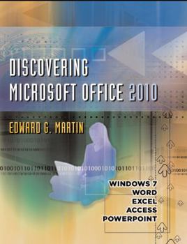 Paperback Discovering Microsoft Office 2010: Word, Excel, Access, PowerPoint Book