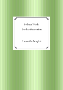 Paperback Stochastikunterricht: Unterrichtsbeispiele [German] Book
