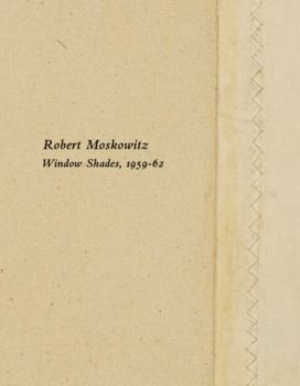 Paperback Robert Moskowitz: Window Shades, 1959-62 Book