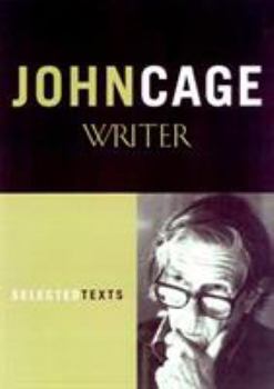 Paperback John Cage, Writer: Previously Uncollected Pieces Book