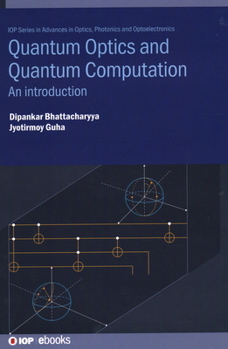 Hardcover Quantum Optics and Quantum Computation: An introduction Book