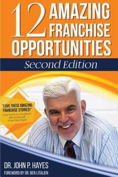 Paperback 12 Amazing Franchise Opportunities: Second Edition Book