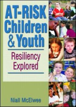 Paperback At-Risk Children and Youth: Resiliency Explored Book