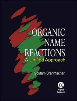Hardcover Organic Name Reactions: A Unified Approach Book