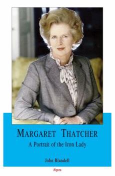 Hardcover Margaret Thatcher: A Portrait of the Iron Lady Book