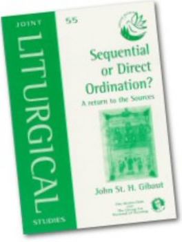 Paperback Joint Liturgical Studies : Sequential or Direct Ordination ? Book