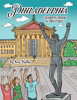 Paperback Philadelphia Coloring Book and History: 20 unique illustrations of Philly's famous sites for you to color, along with a brief history of each! Book
