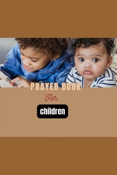 Prayer Book for Children: Step-by-Step Guide on How to Teach your Child to Pray