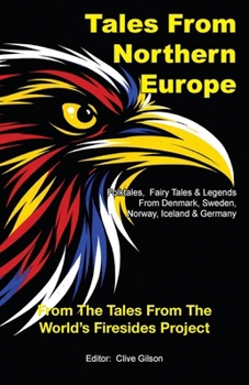 Tales From Northern Europe (Tales from the World's Firesides)