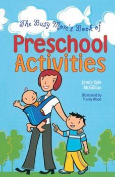 Paperback The Busy Mom's Book of Preschool Activities Book