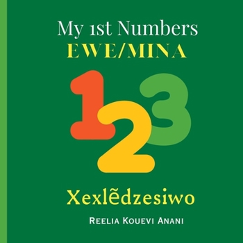 My First 1,2,3 In Ewe/Mina (My First Ewe/Mina Words)