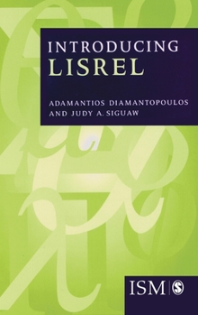 Hardcover Introducing Lisrel: A Guide for the Uninitiated Book