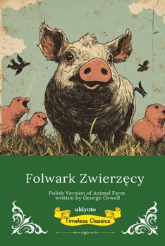 Folwark Zwierzecy Polish Version of Animal Farm (Polish Edition)