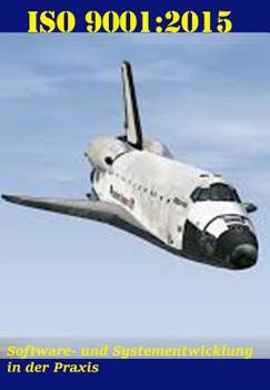 Paperback ISO 9001: 2015: Software- und Systementwicklung in der Praxis [German] Book
