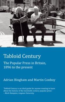 Paperback Tabloid Century: The Popular Press in Britain, 1896 to the present Book