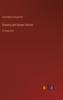 Dreams and Dream Stories: in large print