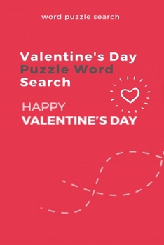 Paperback Word puzzle Search Valentine's Day puzzle Word Search Happy Valentine's Day [Large Print] Book
