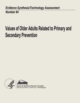 Values of Older Adults Related to Primary and Secondary Prevention: Evidence Synthesis/Technology Assessment Number 84